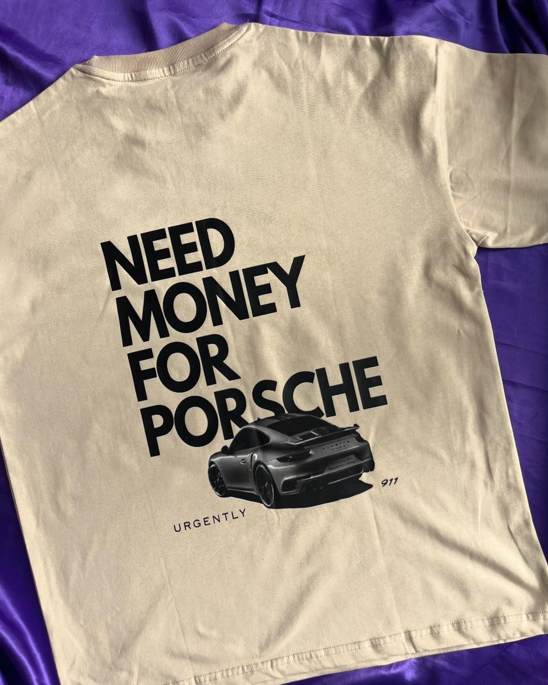Need Money for Porsche T-Shirt - Oversized Streetwear Drop